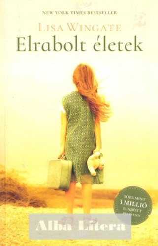 Lisa Wingate - Elrabolt letek