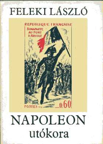 Feleki L�szl� - Napoleon ut�kora