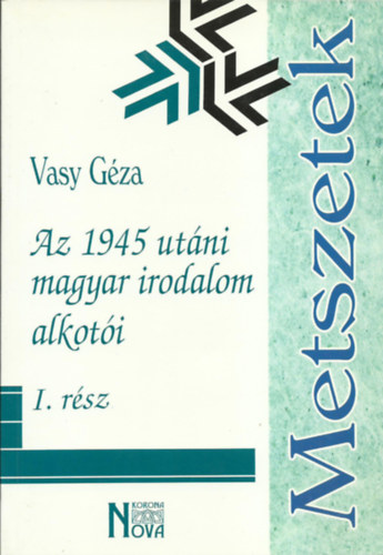 Vasy Gza - Az 1945 utni magyar irodalom alkoti I. rsz