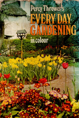Percy Thrower - Every Day Gardening in colour