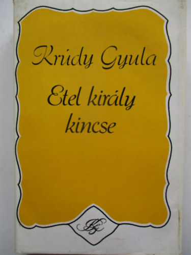 Krdy Gyula - Etel kirly kincse