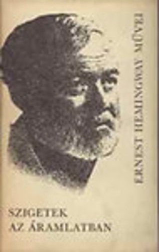 Ernest Hemingway - Szigetek az ramlatban (Ernest Hemingway mvei 7.) - szmozott