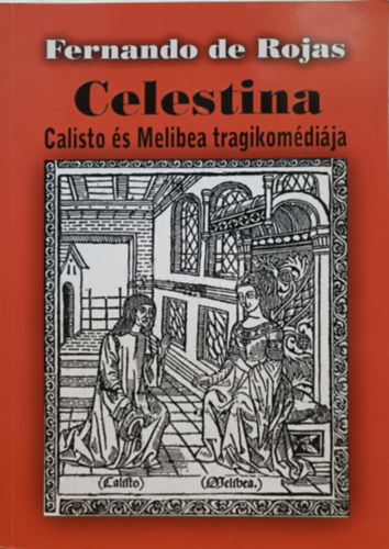 Fernando De Rojas - Celestina