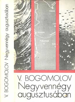 V. Bogomolov - Negyvenngy augusztusban