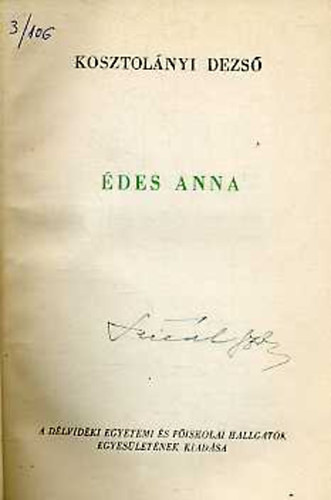 Kosztol�nyi Dezs� - �des Anna