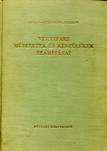 Romankov, Noszkov Pavlov - Vegyipari mveletek s kszlkek szmtsa