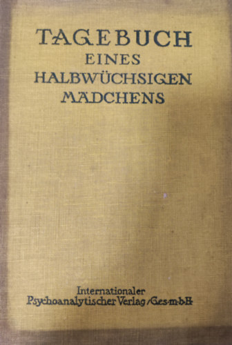 Dr. Hermine Hug-Hellmuth - Tagebuch eines halbw�chsigen m�dchens