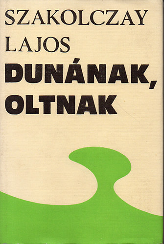 Szakolczay Lajos - Dunnak, Oltnak