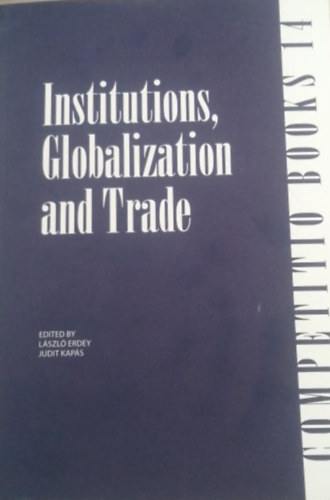 Kaps Judit Erdey Lszl - Institutions, globalization and trade