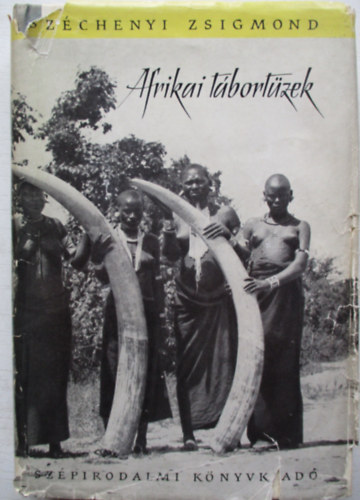 Sz�chenyi Zsigmond - Afrikai t�bort�zek