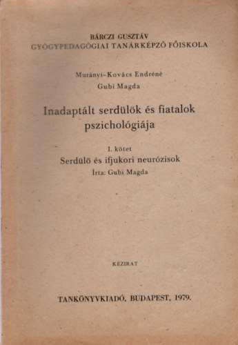 Gubi Magda - Inadaptlt serdlk s fiatalok pszicholgija I. Serdl s...