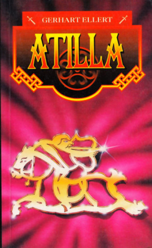 Gerhart Ellert - Atilla