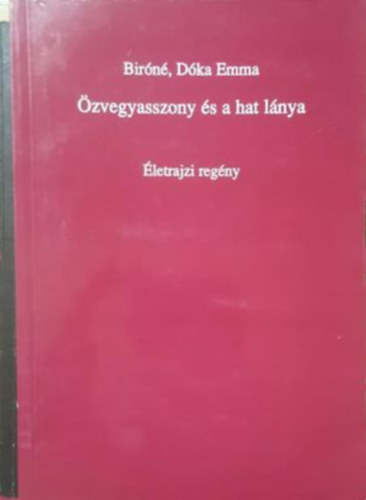 Birn Dka Emma - zvegyasszony s a hat lnya