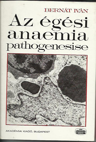 Bern�t Iv�n - Az �g�si anaemia pathogenesise