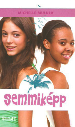 Michelle Mulder - Semmiképp