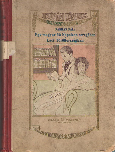 Farkas Pál - Egy magyar fiú Napoleon seregében - Laci Törökországban