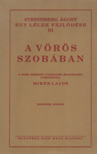 Strindberg gost - A vrs szobban (Egy llek fejldse III.)