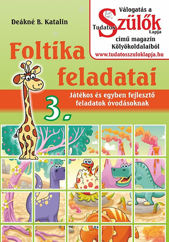 Deknb. Katalin - Foltika feladatai 3. - Jtkos s egyben fejleszt feladatok vodsoknak
