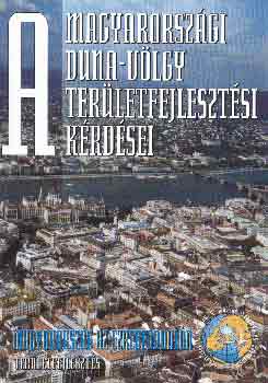 Hajd� Z. D�v�nyi Z. - A magyarorsz�gi Duna-v�lgy ter�letfejleszt�si k�rd�sei I-II.