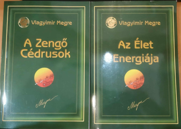 Vlagyimir Megre - 2 db Vlamigyir Megre: A Zengő Cédrusok (Második könyv) + Az Élet Energiája (Hetedik könyv)