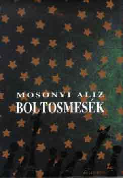 Mosonyi Alz - Boltosmesk