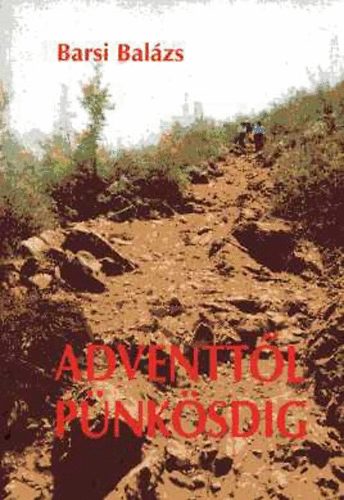 Barsi Bal�zs - Adventt�l P�nk�sdig