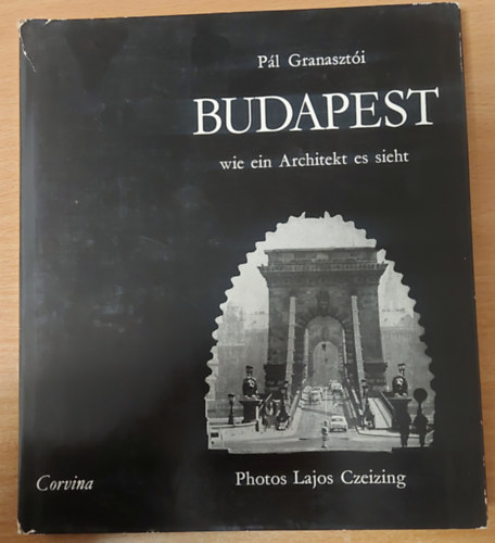 Granaszti Pl - Budapest - wie ein Architeckt es sieht. Photos Lajos Czeizing