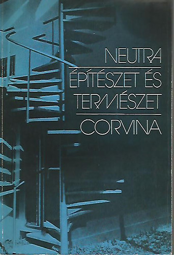 Richard Neutra - ptszet s termszet