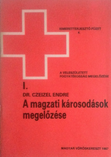 Dr. Czeizel Endre - A magzati krosodsok megelzse