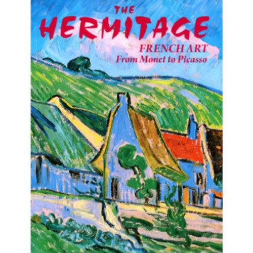 The Hermitage - French art from Monet to Picasso