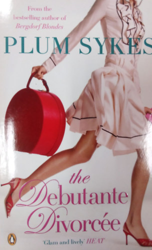 Plum Sykes - The Debutante Divorc�e