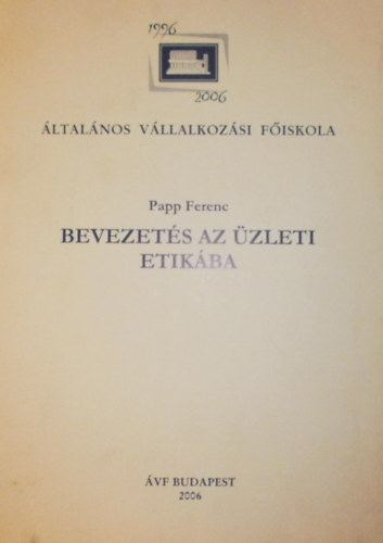 Papp Ferenc - Bevezetés az üzleti etikába