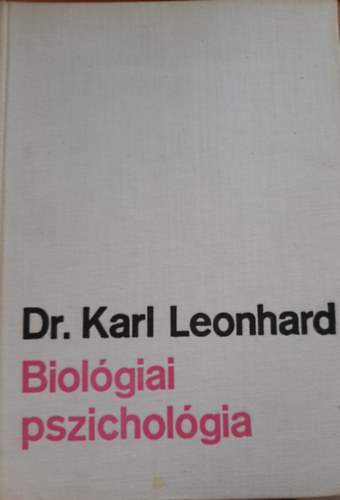 Karl dr. Leonhard - Biolgiai pszicholgia