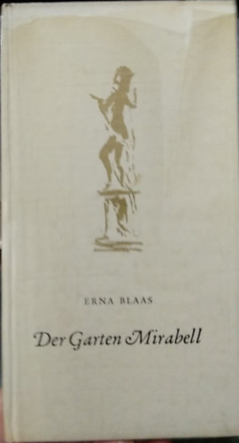 Erna Blaas - Der Garten Mirabell - (Mirabell kert német nyelven) - német nyelvű