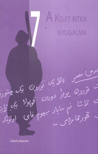 A kelet ritka nyugalma - VII. Nemzetközi Vámbéry Konferencia