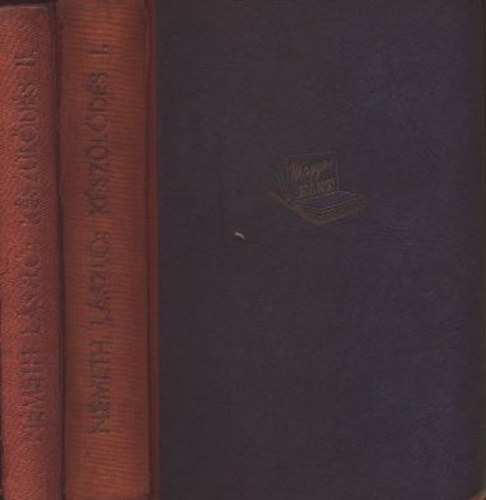 N�meth L�szl� - K�sz�l�d�s (A Tan� el�tt) I-II. (I. kiad�s)