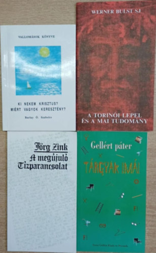 Jörg Zink, Gellért páter Werner Bulst S. J. - 4 db vallásos könyv: Ki nekem Krisztus? Miért vagyok keresztény? - A torinói lepel és a mai tudomány - A megújuló Tízparancsolat - Tárgyak imái
