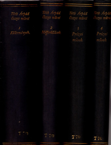szerk. Kardos L. - T�th �rp�d �sszes m�vei I-IV. (kritikai kiad�s)