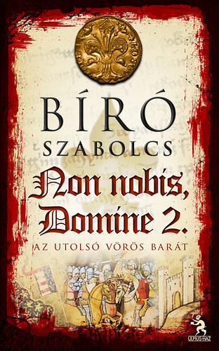 B�r� Szabolcs - Non nobis, Domine 2. - Az utols� v�r�s bar�t