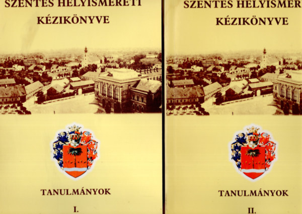Szentes Helyismereti K�zik�nyve I-II. Tanulm�nyok