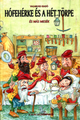 Hófehérke és a hét törpe...és más mesék (A világ legszebb meséi)