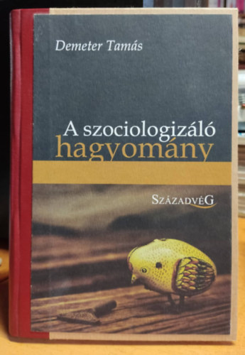 Demeter Tams - A szociologizl hagyomny - A magyar filozfia f rama a XX. szzadban