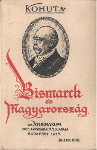 Kohut - Bismarck s Magyarorszg