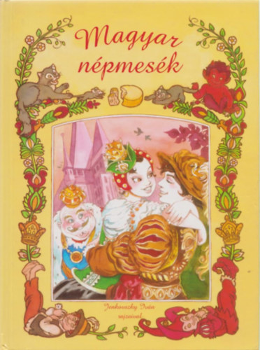 Nagy Emese  (szerk.) - Magyar npmesk (Jenkovszky Ivn rajzaival)