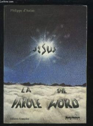 Philippe d'Aulan - Jesus la parole/the word
