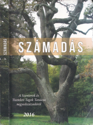 Dr. S. Nagy Lszl - Szmads (Az Orszgos Erdszeti Egyeslet Szeniorok s Tiszteletbeli Tagok Tancsa negyedszzadrl)