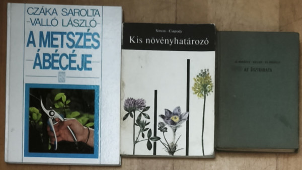 Id. Mohácsy Mátyás . Maliga Pál . Ifj. Mohácsy Mátyás - 3db kertészkedéssel, termesztéssel kapcsolatos kézikönyv - Az őszibarack, Kis növényhatározó, A metszés ábécéje