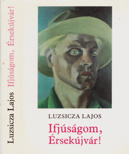Luzsicza Lajos - Ifj�s�gom, �rsek�jv�r!