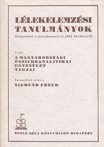 Sigmund Freud - L�lekelemz�si tanulm�nyok