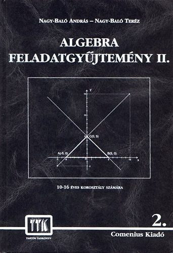 Nagy-Bal Andrs - Nagy-Bal Terz - Algebra feladatgyjtemny II.